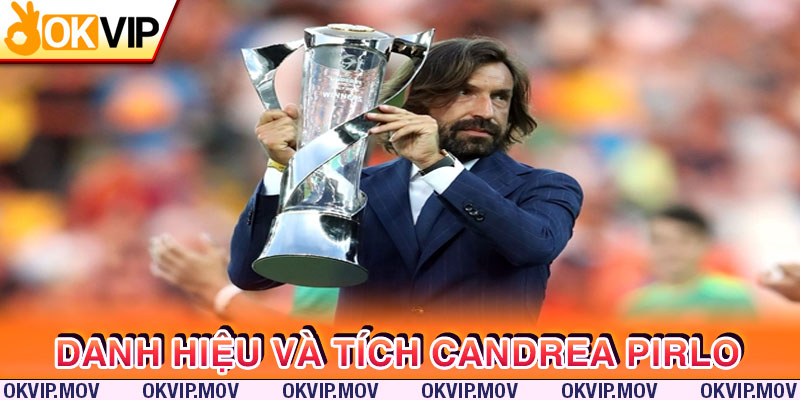 Danh hiệu và thành tích của Andrea Pirlo đại sứ thương hiệu Jun88.